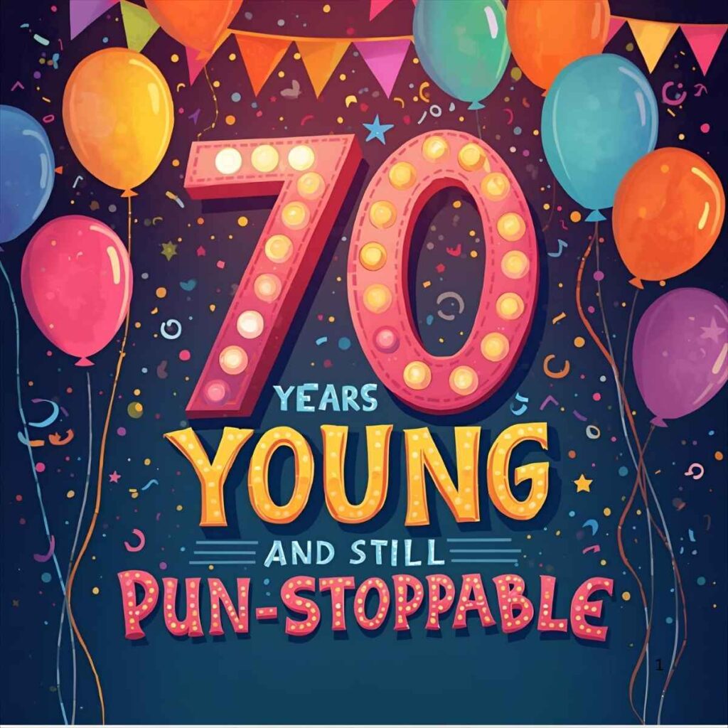 70th Birthday Puns