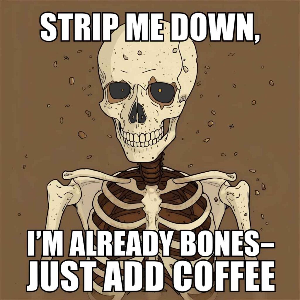 Skeleton Coffee Jokes